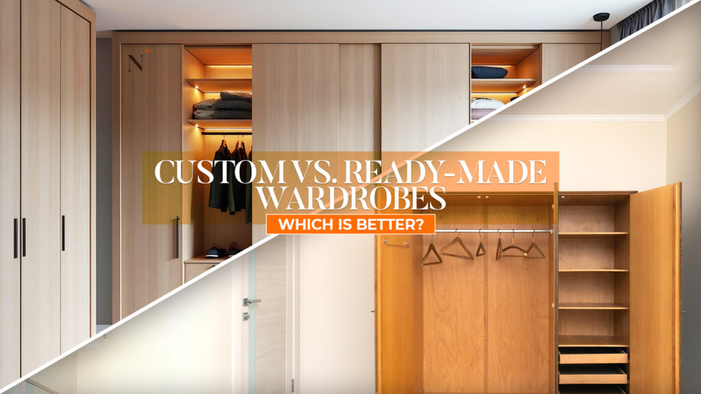 A comparison of custom and ready-made wardrobes, showcasing differences in design, storage, and aesthetics.