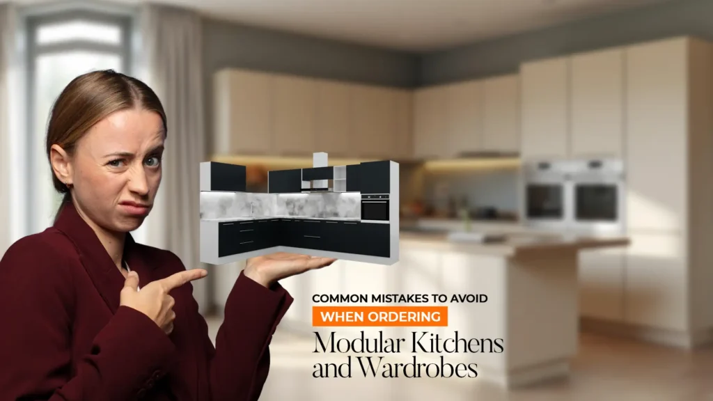 Common mistakes to avoid when ordering from the Best modular kitchen and wardrobes in Uttarakhand.